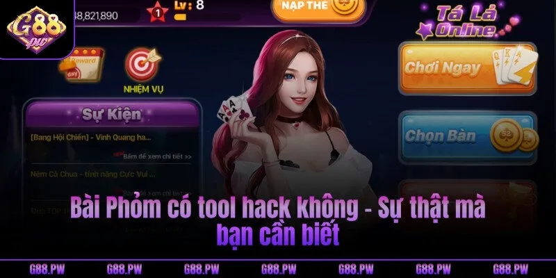Bài Phỏm có tool hack không - Sự thật mà bạn cần biết