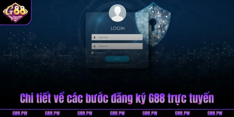 Chi tiết về các bước đăng ký G88 trực tuyến