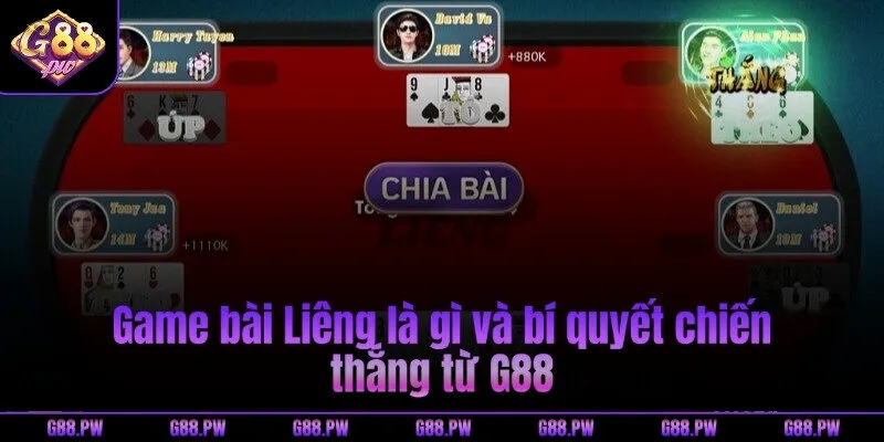 Game bài Liêng là gì và bí quyết chiến thắng từ G88