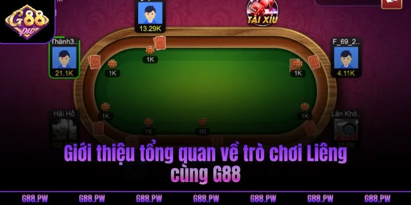 Giới thiệu tổng quan về trò chơi Liêng cùng G88