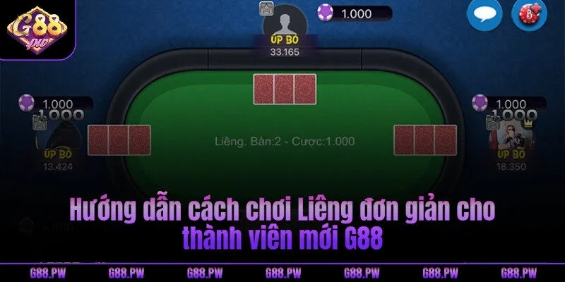 Hướng dẫn cách chơi Liêng đơn giản cho thành viên mới G88