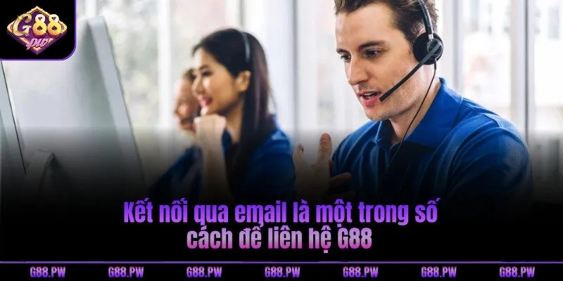 Kết nối qua email là một trong số cách để liên hệ G88