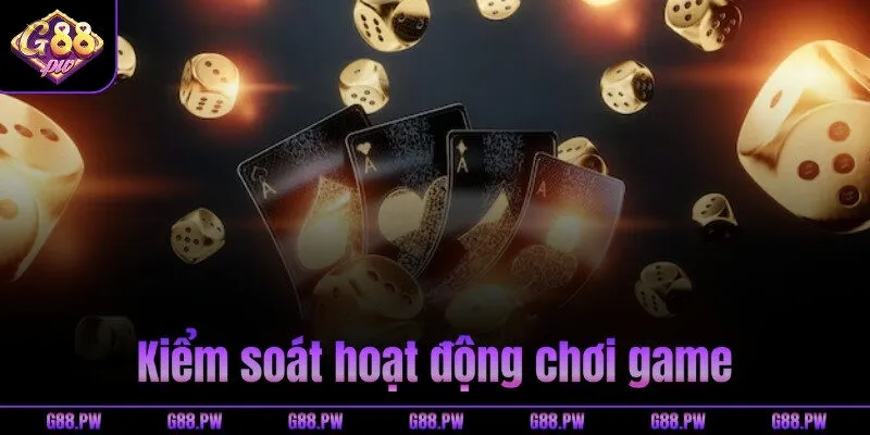 Kiểm soát hoạt động chơi game