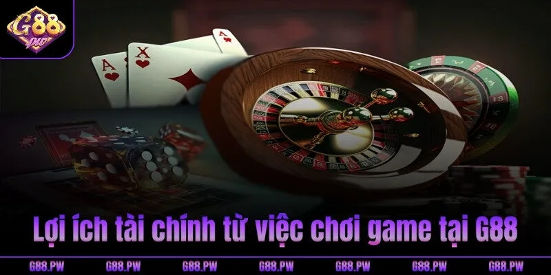 Lợi ích tài chính từ việc chơi game tại G88