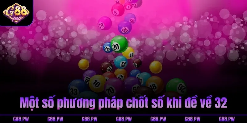 Một số phương pháp chốt số khi đề về 32
