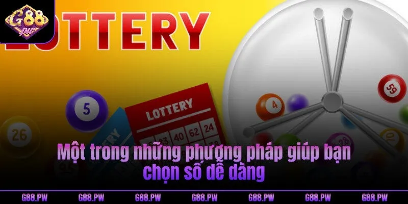 Một trong những phương pháp giúp bạn chọn số dễ dàng