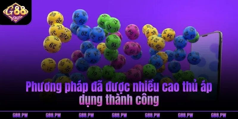 Phương pháp đã được nhiều cao thủ áp dụng thành công