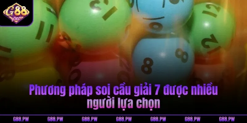 Phương pháp soi cầu giải 7 được nhiều người lựa chọn