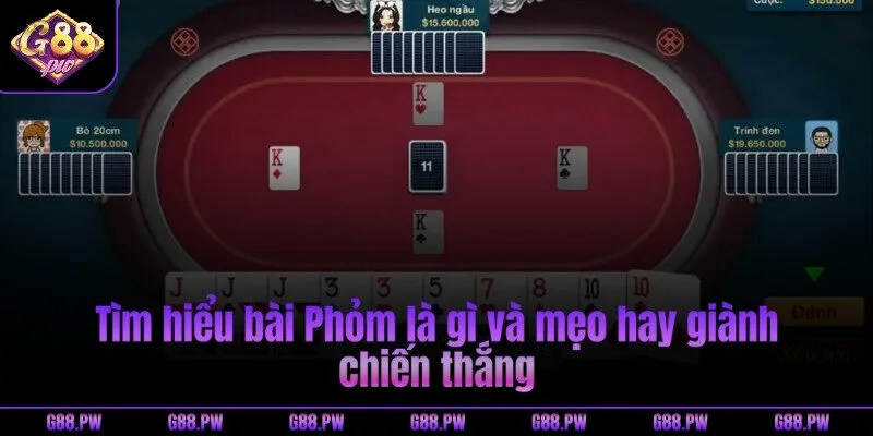 Tìm hiểu bài Phỏm là gì và mẹo hay giành chiến thắng