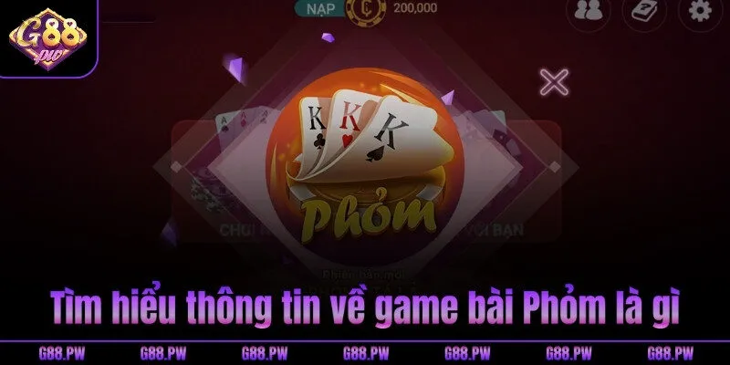 Tìm hiểu thông tin về game bài Phỏm là gì