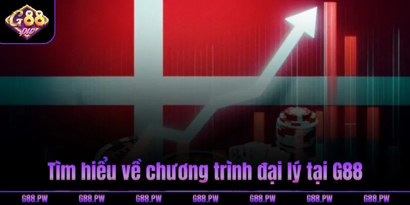 Tìm hiểu về chương trình đại lý tại G88