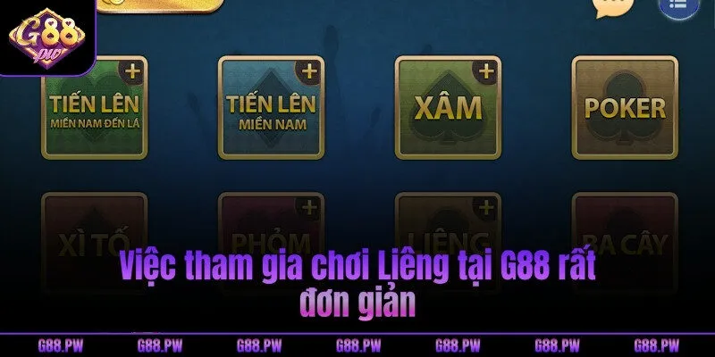 Việc tham gia chơi Liêng tại G88 rất đơn giản
